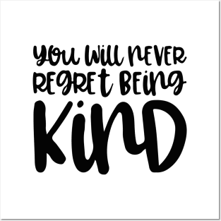 'You Will Never Regret' Radical Kindness Anti Bullying Shirt Posters and Art